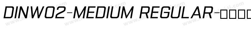 DINW02-Medium Regular字体转换